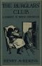 [Gutenberg 40897] • The Burglars' Club: A Romance in Twelve Chronicles